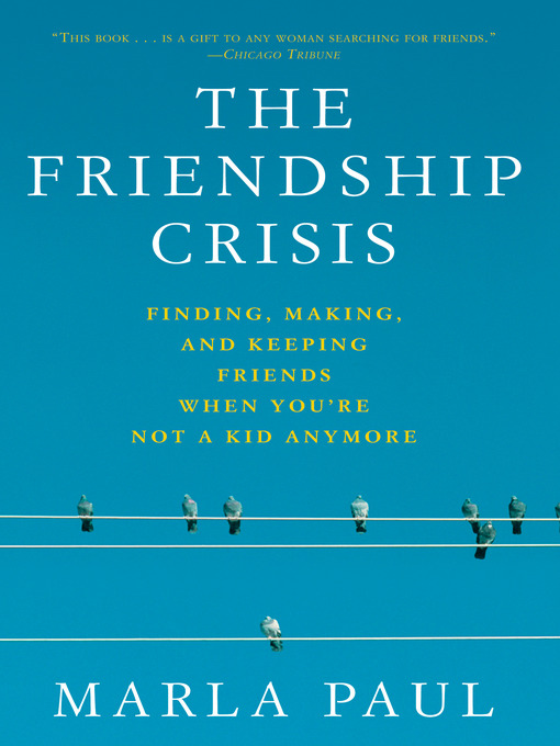 Title details for The Friendship Crisis by Marla Paul - Available